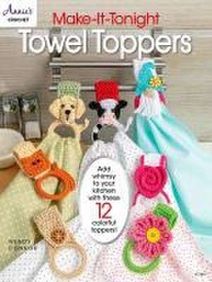 Make-It-Tonight: Towel Toppers de Annie'S