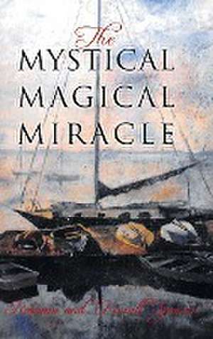 The Mystical Magical Miracle de Rosanne Spencer