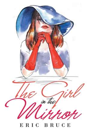 The Girl in the Mirror de Eric Bruce