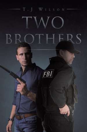 Two Brothers de T. J Wilson