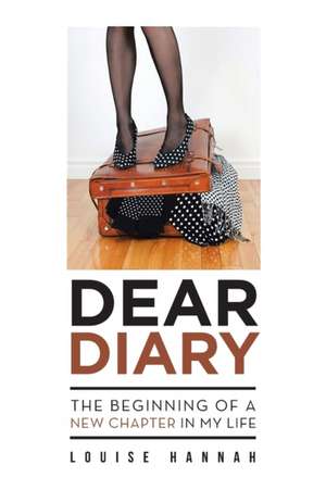 Dear Diary de Louise Hannah