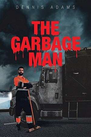 The Garbage Man de Dennis Adams