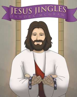 Jesus Jingles de Sandra McGraw