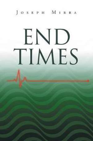 End Times de Joseph Mirra