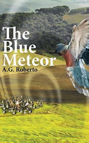 The Blue Meteor de A. G. Roberto