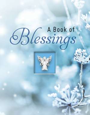 A Book of Blessings (Blue) (Deluxe Daily Prayer Books) de Publications International Ltd