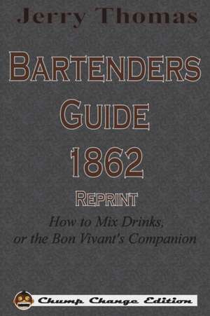 Jerry Thomas Bartenders Guide 1862 Reprint de Jerry Thomas