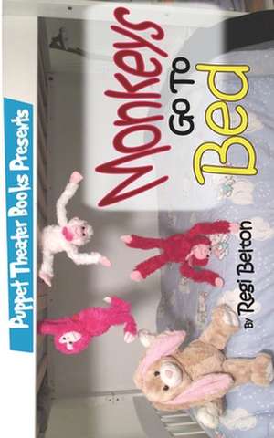 Monkeys Go To Bed de Regi Belton