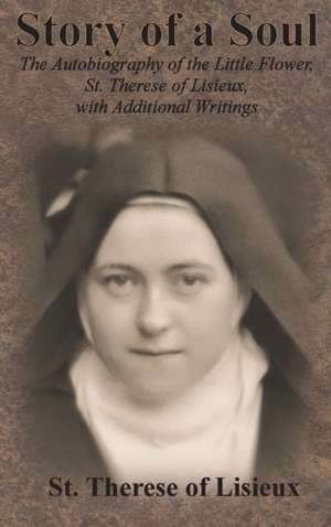 Story of a Soul de St. Therese Of Lisieux