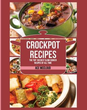 Crockpot Recipes de Ace Mccloud