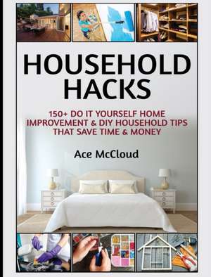 Household Hacks de Ace Mccloud