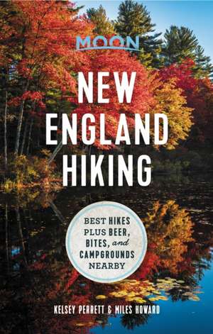 Moon New England Hiking (First Edition) de Kelsey Perrett