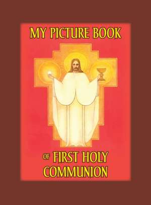 My Picture Book of First Communion de Lisa Bergman