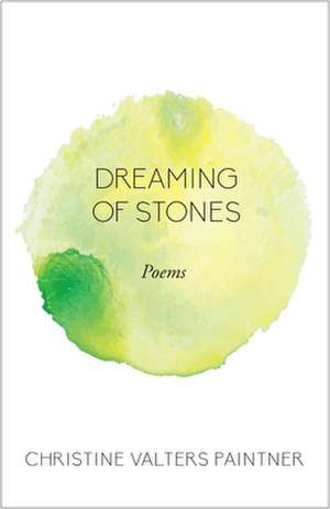 Dreaming of Stones de Christine Valters Paintner