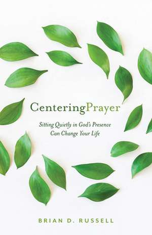 Centering Prayer de Brian D Russell