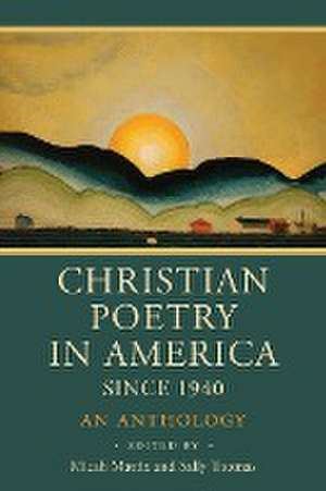 Christian Poetry in America Since 1940 de Micah Mattix