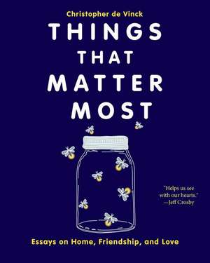 Things That Matter Most de Christopher De Vinck