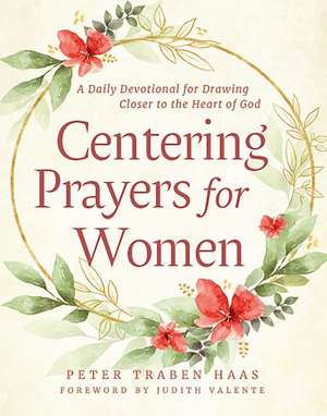 Centering Prayers for Women de Peter Traben Haas