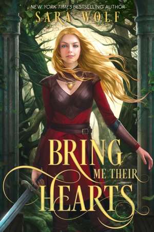 Bring Me Their Hearts de Sara Wolf