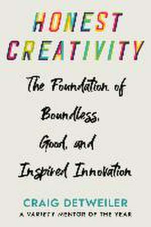 Honest Creativity de Craig Detweiler