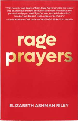 Rage Prayers de Elizabeth Ashman Riley