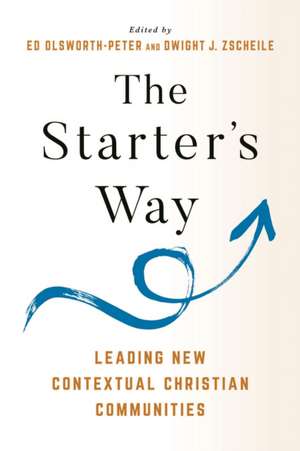 The Starter's Way de Edward Olsworth-Peter