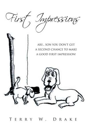 First Impressions de Terry W. Drake