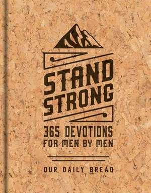 Stand Strong de Our Daily Bread Ministries