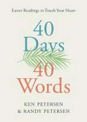 40 Days. 40 Words. de Ken Petersen