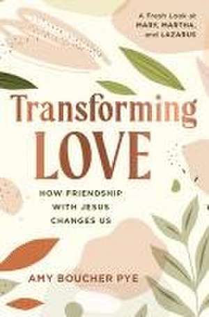 Transforming Love de Amy Boucher Pye