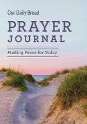 Our Daily Bread Prayer Journal de Our Daily Bread Publishing