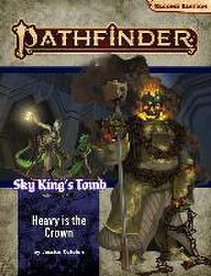 Pathfinder Adventure Path: Heavy Is the Crown (Sky King's Tomb 3 of 3) (P2) de Jessica Catalan