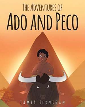 The Adventures of Ado and Peco de James Jernigan