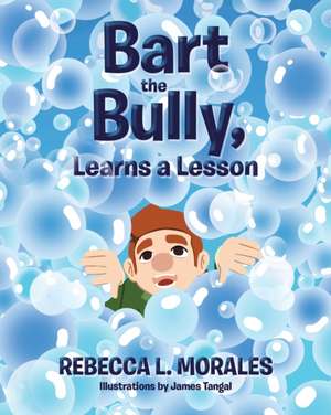 Bart the Bully, Learns a Lesson de Rebecca L. Morales