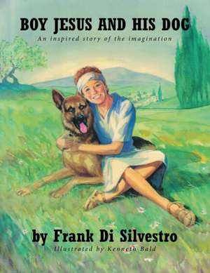 Boy Jesus And His Dog de Frank Di Silvestro