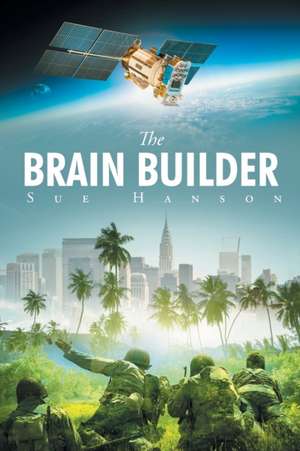 The Brain Builder de Sue Hanson