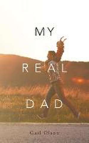 My Real Dad de Gail Olson