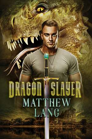 Dragonslayer de Matthew Lang