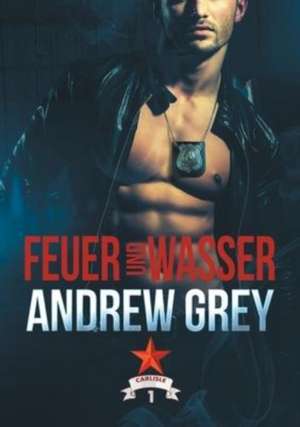 Feuer und Wasser de Andrew Grey