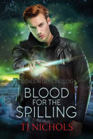 Blood for the Spilling de Tj Nichols