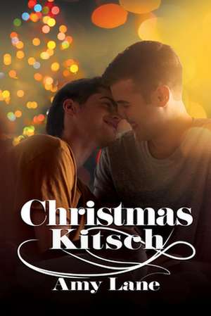 Christmas Kitsch de Amy Lane