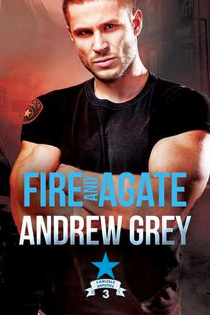 Fire and Agate de Andrew Grey