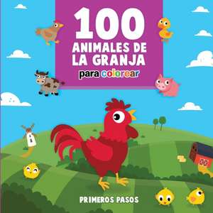 100 Animales de la Granja Para Colorear de Primeros Pasos