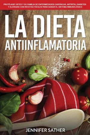 La Dieta Antiinflamatoria de Jennifer Sather