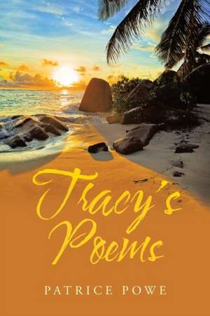 Tracy's Poems de Patrice Powe