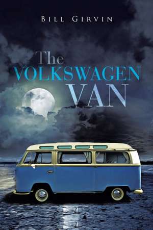 The Volkswagen Van de Bill Girvin