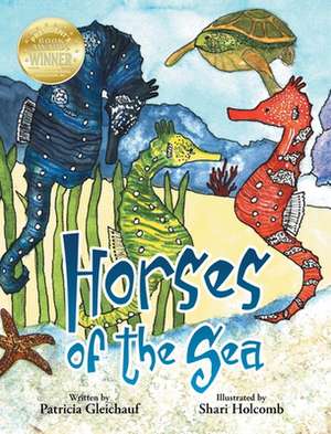 Horses of the Sea de Patricia Gleichauf