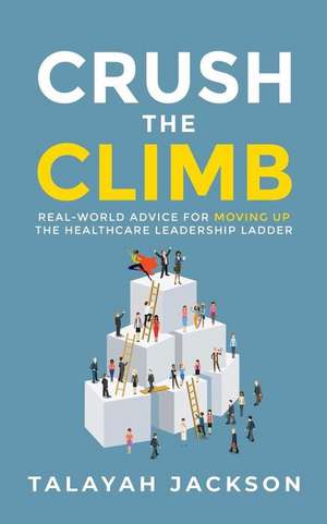 Crush the Climb de Talayah Jackson