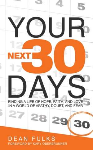 Your Next Thirty Days de Dean Fulks