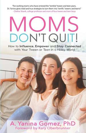 Moms Don't Quit! de Adlin Yanina Gomez